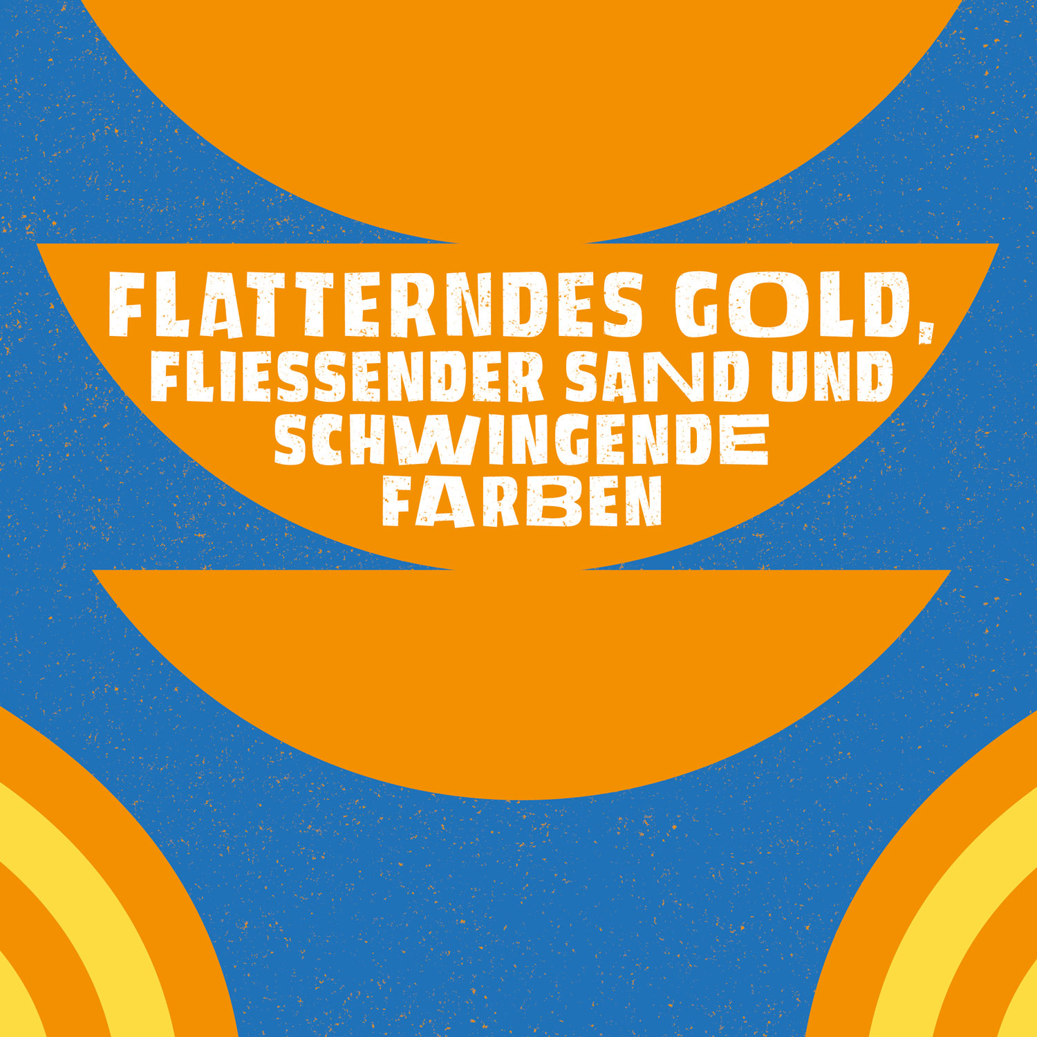 Schriftzug Flatterndes Gold, fliessender Sand und schwingende Farben – Mitmach- und Rätselheft zur Ausstellung von Herbert Oehm